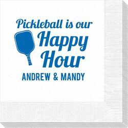 Pickleball Is Our Happy Hour Napkins
